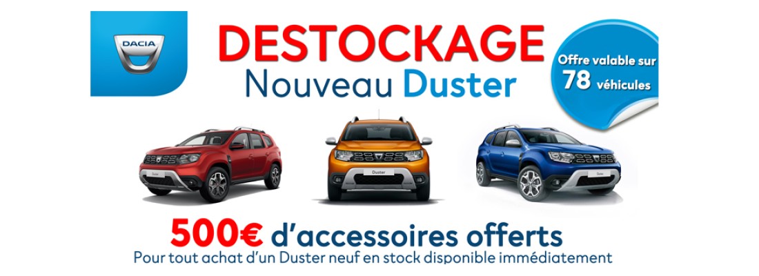 DESTOCKAGE NOUVEAU DUSTER