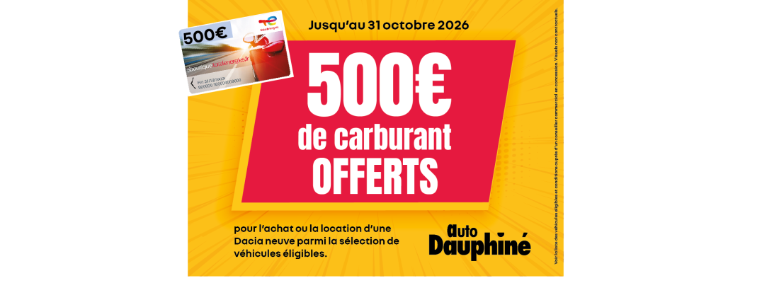 500 € de carburant offerts pour l’achat de votre Dacia !